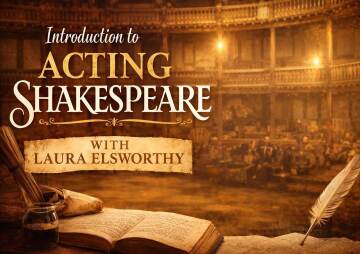 Introduction to... Acting Shakespeare with Laura Elsworthy